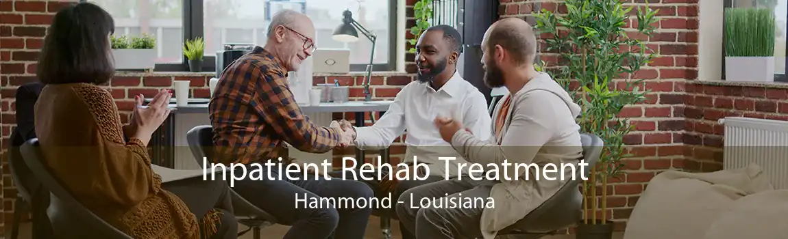 Inpatient Rehab Treatment Hammond - Louisiana