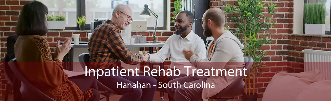 Inpatient Rehab Treatment Hanahan - South Carolina