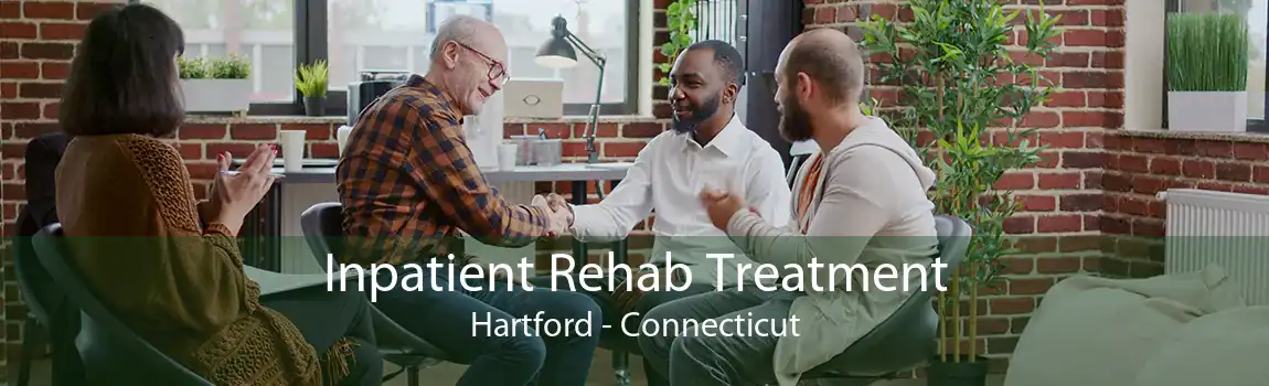 Inpatient Rehab Treatment Hartford - Connecticut