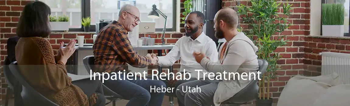 Inpatient Rehab Treatment Heber - Utah