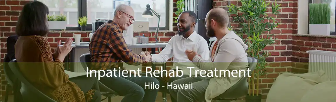 Inpatient Rehab Treatment Hilo - Hawaii