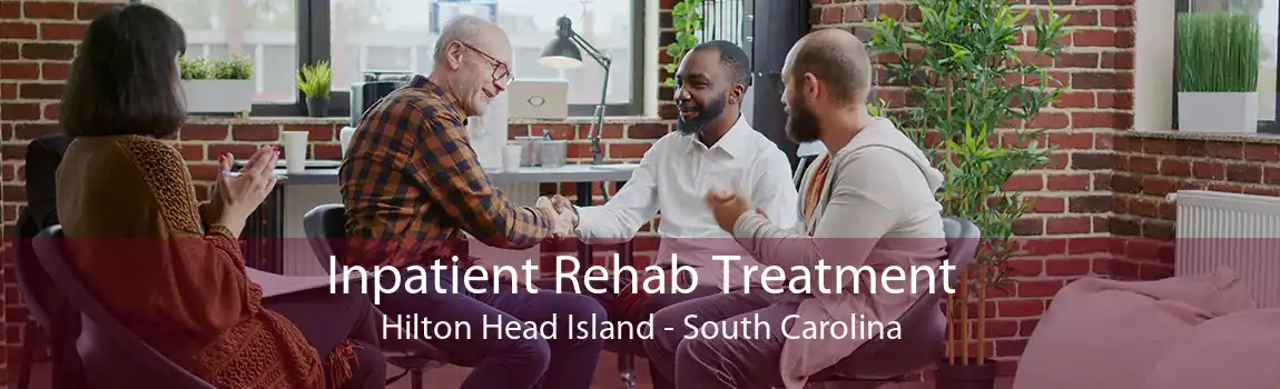Inpatient Rehab Treatment Hilton Head Island - South Carolina