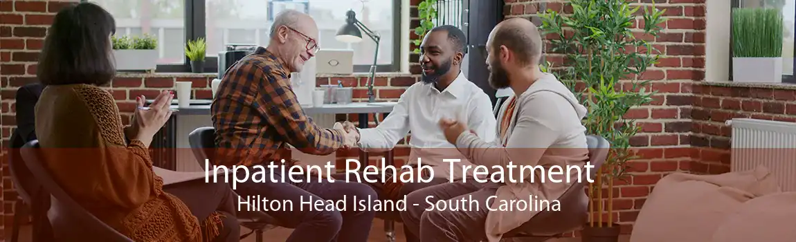 Inpatient Rehab Treatment Hilton Head Island - South Carolina