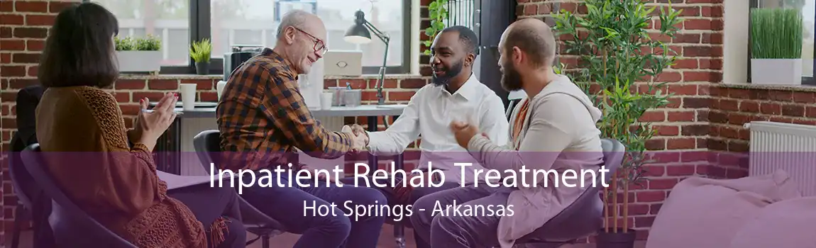 Inpatient Rehab Treatment Hot Springs - Arkansas