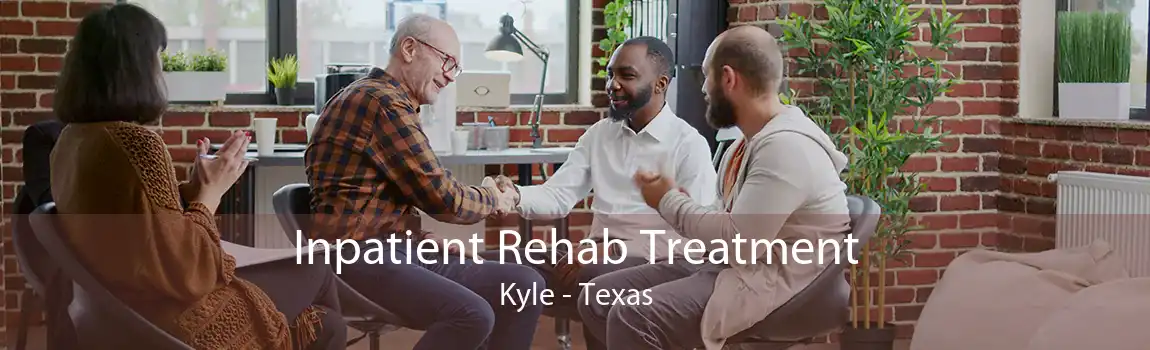 Inpatient Rehab Treatment Kyle - Texas