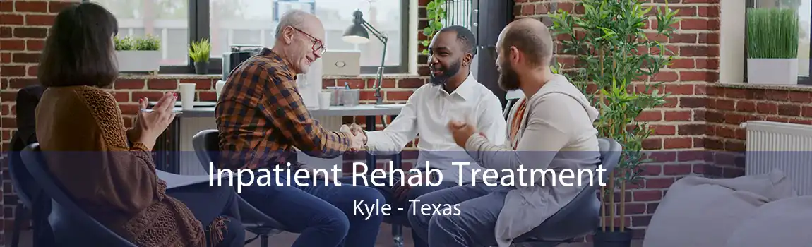 Inpatient Rehab Treatment Kyle - Texas