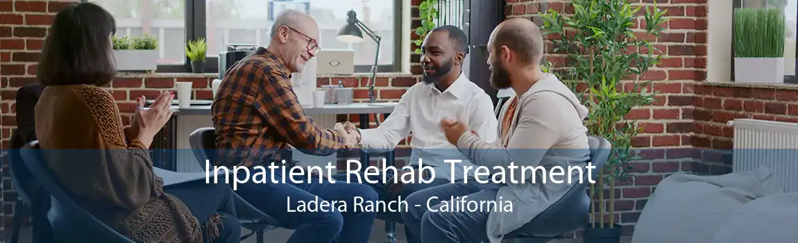 Inpatient Rehab Treatment Ladera Ranch - California