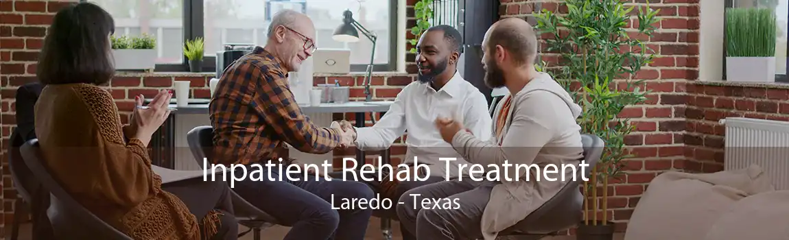 Inpatient Rehab Treatment Laredo - Texas