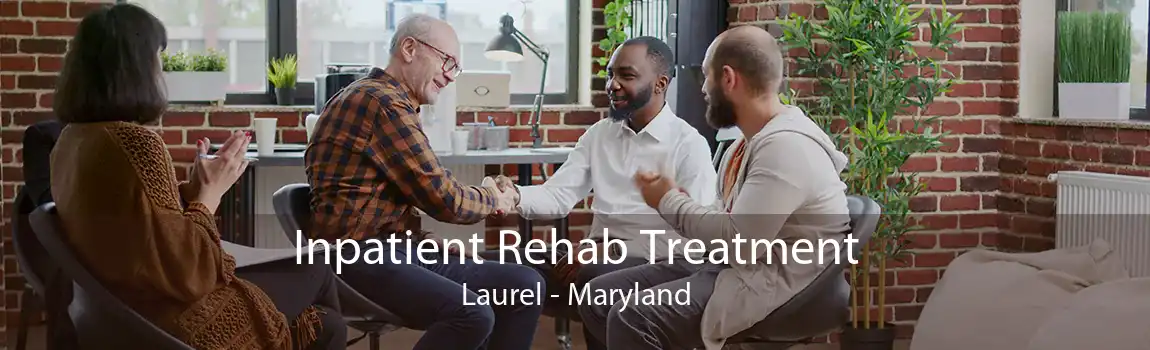 Inpatient Rehab Treatment Laurel - Maryland