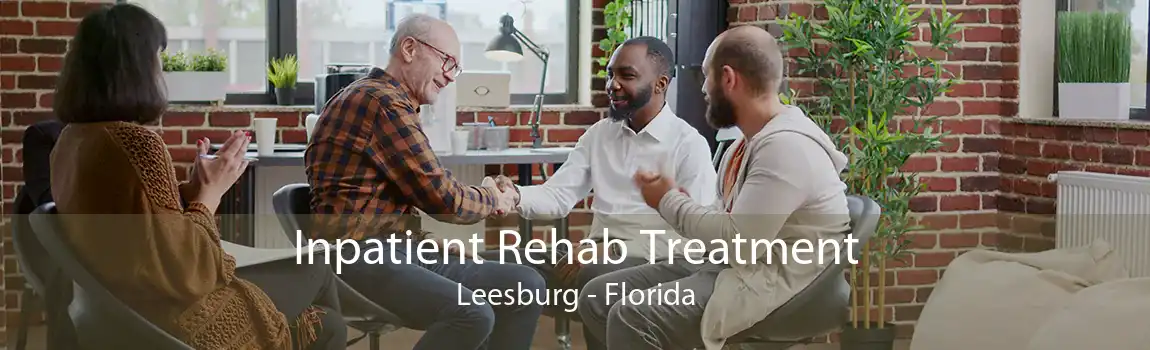 Inpatient Rehab Treatment Leesburg - Florida