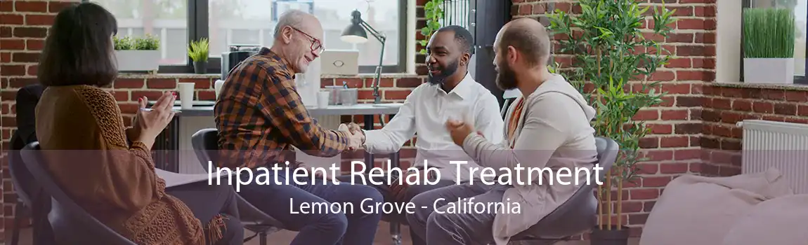 Inpatient Rehab Treatment Lemon Grove - California