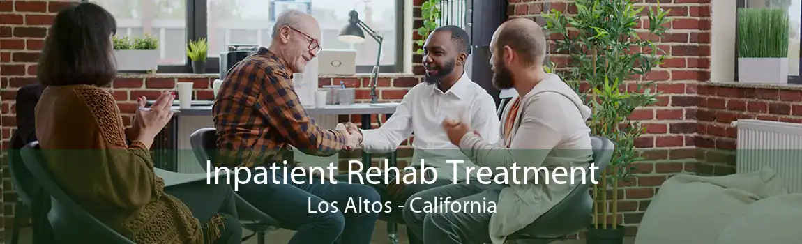 Inpatient Rehab Treatment Los Altos - California