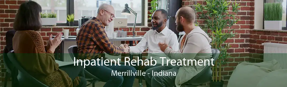 Inpatient Rehab Treatment Merrillville - Indiana