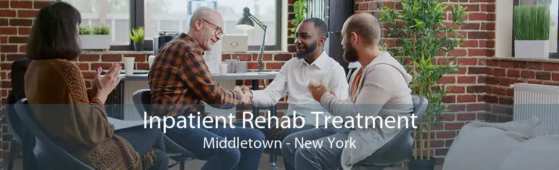 Inpatient Rehab Treatment Middletown - New York