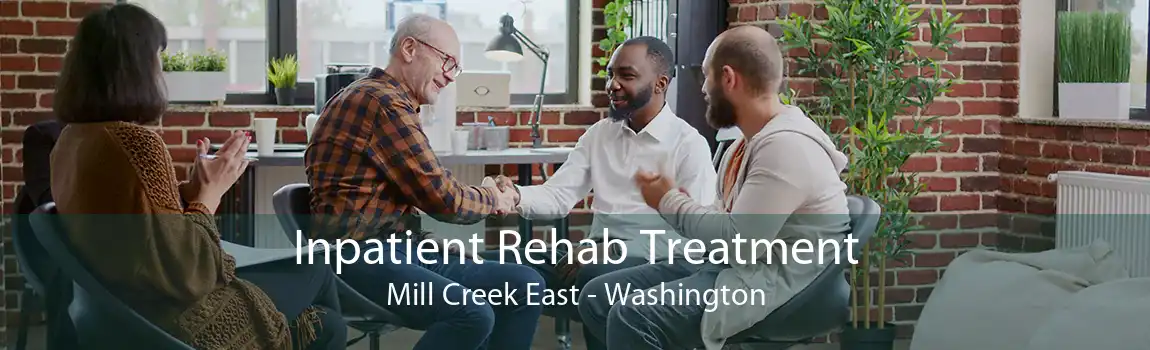Inpatient Rehab Treatment Mill Creek East - Washington