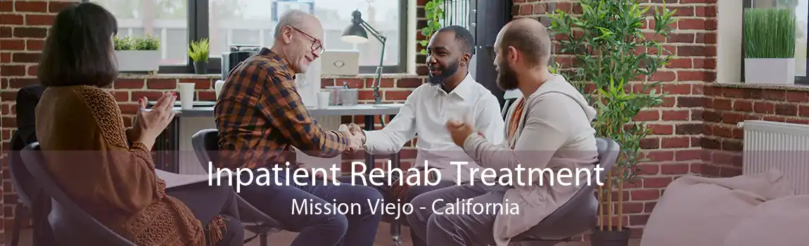 Inpatient Rehab Treatment Mission Viejo - California