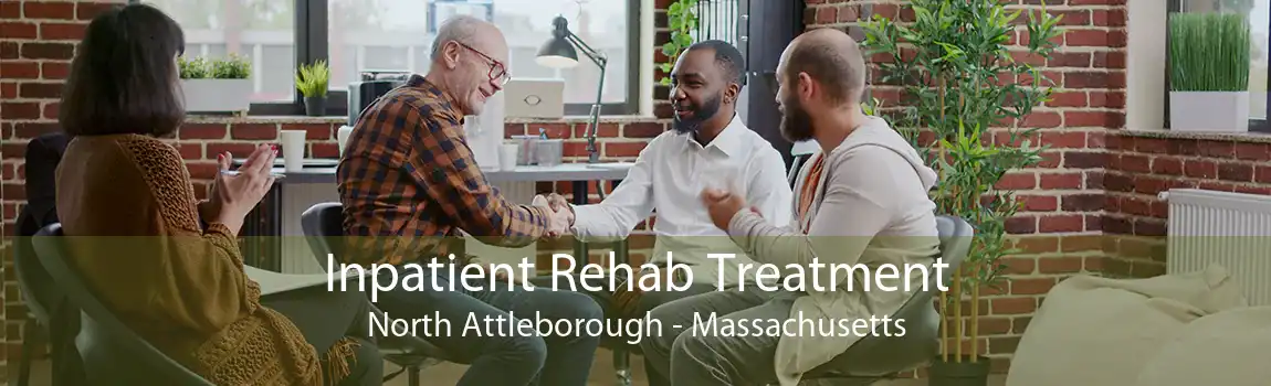 Inpatient Rehab Treatment North Attleborough - Massachusetts