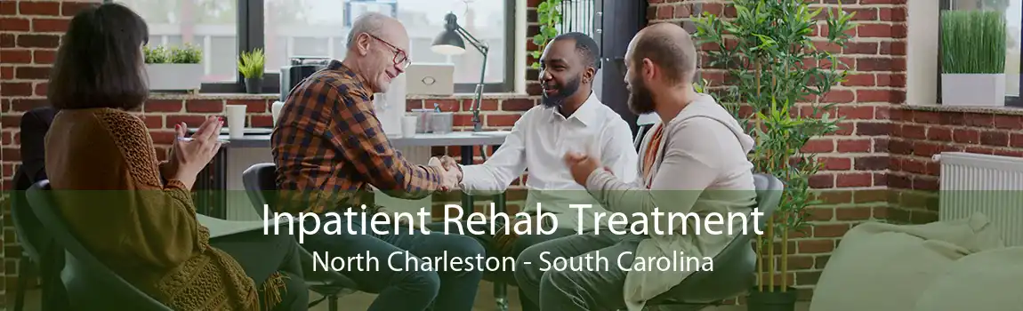 Inpatient Rehab Treatment North Charleston - South Carolina