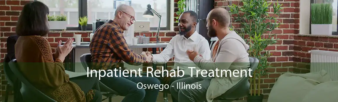Inpatient Rehab Treatment Oswego - Illinois