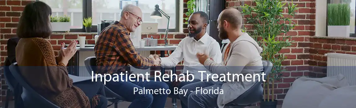 Inpatient Rehab Treatment Palmetto Bay - Florida