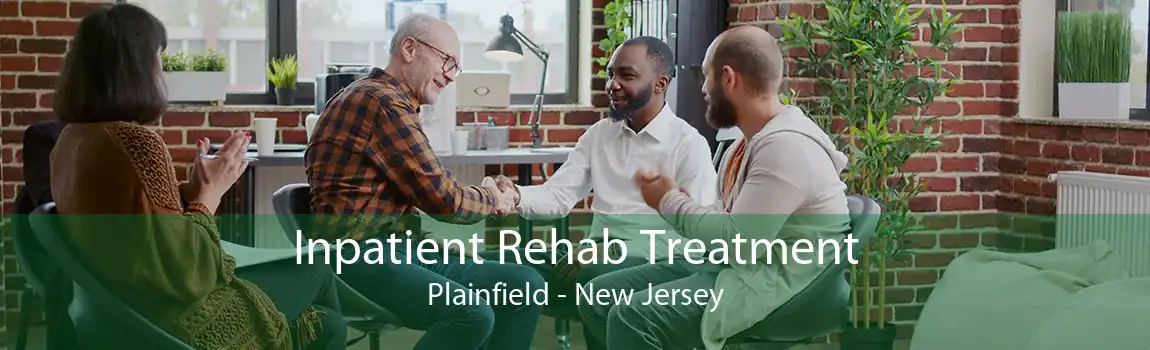 Inpatient Rehab Treatment Plainfield - New Jersey