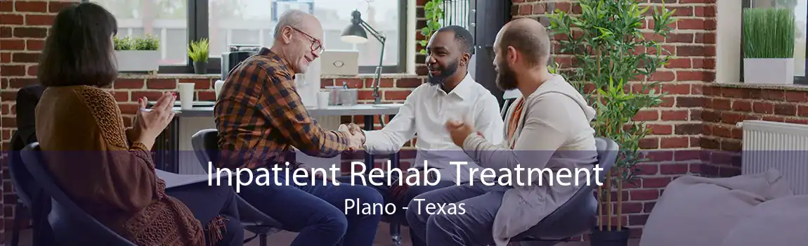 Inpatient Rehab Treatment Plano - Texas