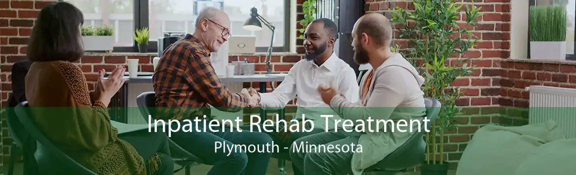 Inpatient Rehab Treatment Plymouth - Minnesota