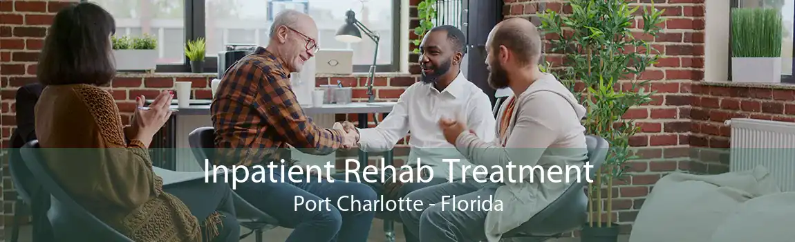 Inpatient Rehab Treatment Port Charlotte - Florida