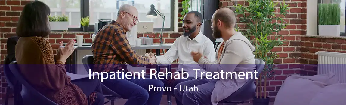 Inpatient Rehab Treatment Provo - Utah