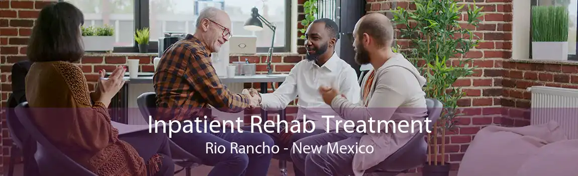 Inpatient Rehab Treatment Rio Rancho - New Mexico