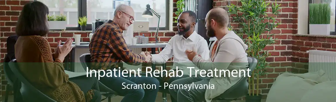 Inpatient Rehab Treatment Scranton - Pennsylvania