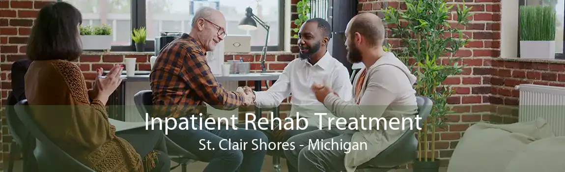 Inpatient Rehab Treatment St. Clair Shores - Michigan