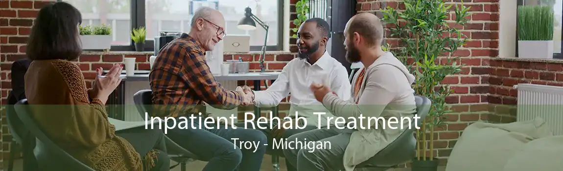 Inpatient Rehab Treatment Troy - Michigan