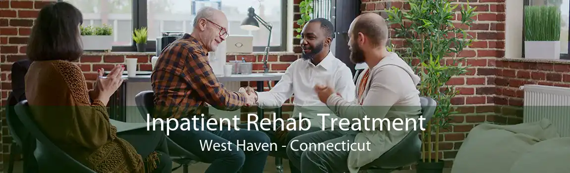 Inpatient Rehab Treatment West Haven - Connecticut