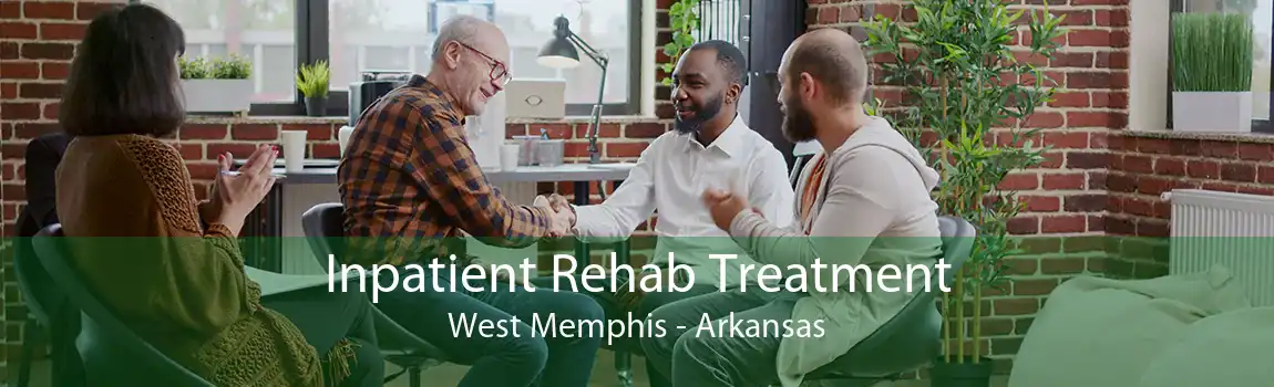 Inpatient Rehab Treatment West Memphis - Arkansas