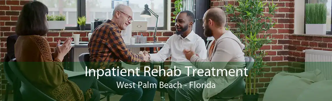 Inpatient Rehab Treatment West Palm Beach - Florida