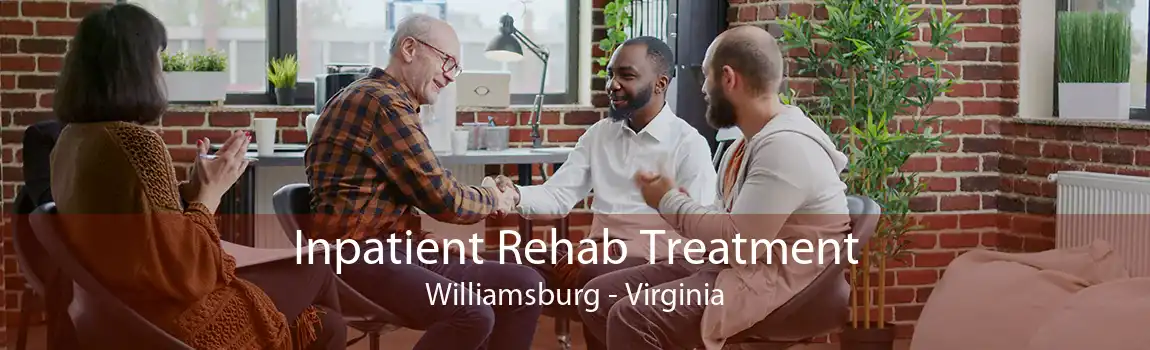 Inpatient Rehab Treatment Williamsburg - Virginia