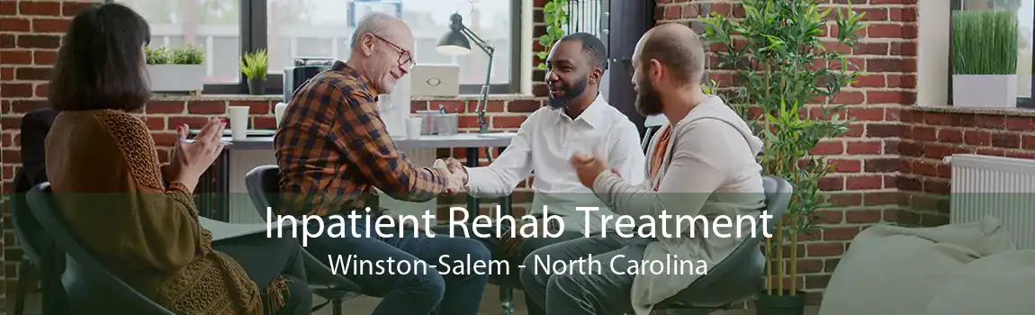 Inpatient Rehab Treatment Winston-Salem - North Carolina