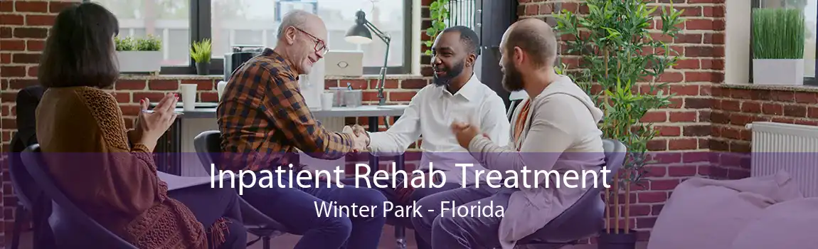 Inpatient Rehab Treatment Winter Park - Florida