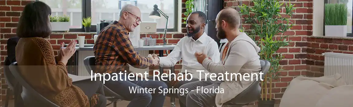 Inpatient Rehab Treatment Winter Springs - Florida