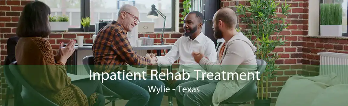 Inpatient Rehab Treatment Wylie - Texas