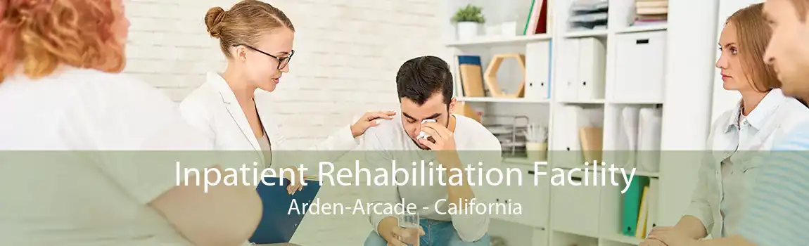 Inpatient Rehabilitation Facility Arden-Arcade - California