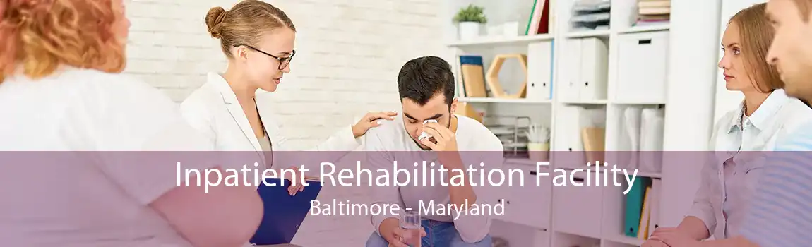 Inpatient Rehabilitation Facility Baltimore - Maryland
