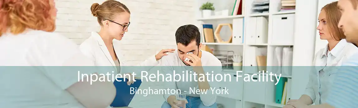 Inpatient Rehabilitation Facility Binghamton - New York
