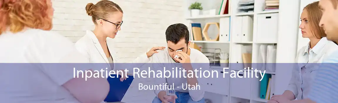 Inpatient Rehabilitation Facility Bountiful - Utah