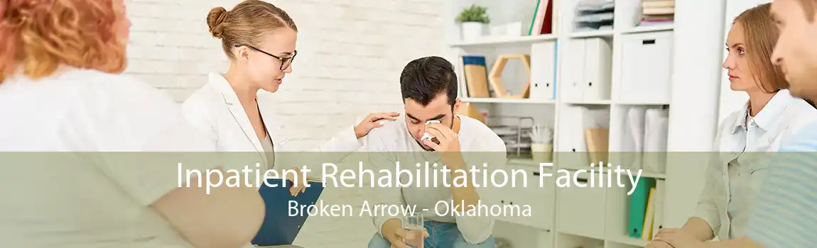 Inpatient Rehabilitation Facility Broken Arrow - Oklahoma