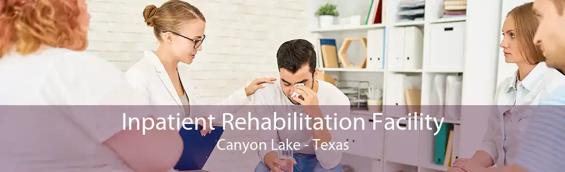 Inpatient Rehabilitation Facility Canyon Lake - Texas