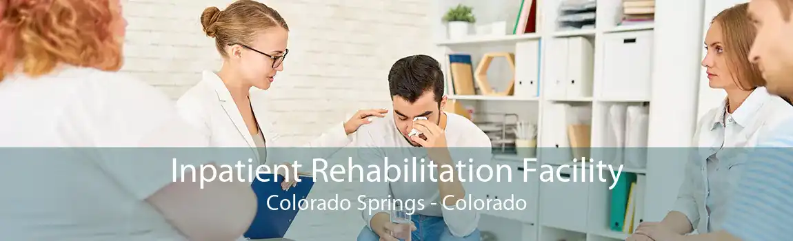 Inpatient Rehabilitation Facility Colorado Springs - Colorado