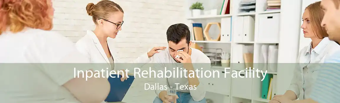Inpatient Rehabilitation Facility Dallas - Texas