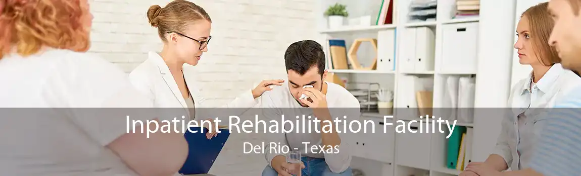 Inpatient Rehabilitation Facility Del Rio - Texas